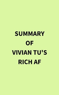 Abbildung von: Summary of Vivian Tu's Rich AF - IRB Media