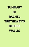 Bild: Summary of Rachel Trethewey's Before Wallis - IRB Media