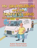 Cover: Mr Grumblebum and the Graffiti Gang - Xlibris AU