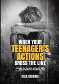 Cover: When Your Teenager's Actions Cross the Line - Family & Adolescent Counseling Services