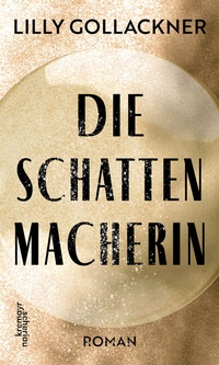 Abbildung von: Die Schattenmacherin - Kremayr & Scheriau