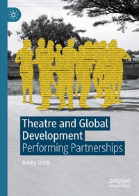 Enlarge image Cover: Theatre and Global Development - Palgrave Macmillan