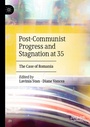 Cover: Post-Communist Progress and Stagnation at 35 - Palgrave Macmillan