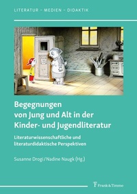 Abbildung von: Begegnungen von Jung und Alt in der Kinder- und Jugendliteratur - Frank & Timme