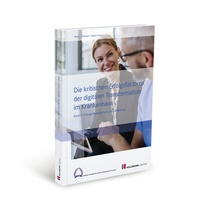 Abbildung von: Die kritischen Erfolgsfaktoren der digitalen Transformation im Krankenhaus - Holzmann Medien