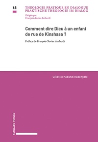 Abbildung von: Comment dire Dieu à un enfant de rue de Kinshasa ? - Schwabe Verlagsgruppe AG Schwabe Verlag
