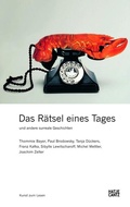 Cover: Das R&auml;tsel eines Tages und andere surreale Geschichten - Hatje Cantz Verlag