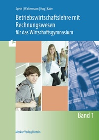 Abbildung von: Betriebswirtschaftslehre mit Rechnungswesen für das Wirtschaftsgymnasium - Merkur Rinteln