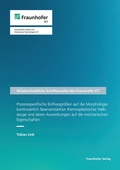 Cover: Prozessspezifische Einflussgr&ouml;&szlig;en auf die Morphologie kontinuierlich faserverst&auml;rkter thermoplastischer Halbzeuge und deren Auswirkungen auf die mechanischen Eigenschaften - Fraunhofer Verlag