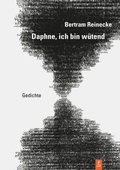 Cover: Daphne, ich bin w&uuml;tend - Poetenladen