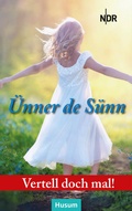 Cover: Vertell doch mal: &Uuml;nner de S&uuml;nn - Husum Druck- und Verlagsgesellschaft