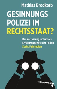 Abbildung von: Gesinnungspolizei im Rechtsstaat? - zu Klampen Verlag