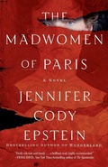 Cover: The Madwomen of Paris - Ballantine Books Inc.