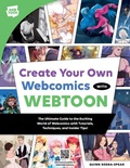 Cover: Create Your Own Webcomics with WEBTOON - Walter Foster Publishing