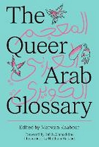 Abbildung von: The Queer Arab Glossary - Saqi Books