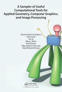 Enlarge image Cover: A Sampler of Useful Computational Tools for Applied Geometry, Computer Graphics, and Image Processing - CRC Press