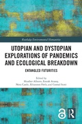 Cover: Utopian and Dystopian Explorations of Pandemics and Ecological Breakdown - Taylor & Francis