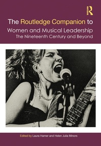 Abbildung von: The Routledge Companion to Women and Musical Leadership - Routledge