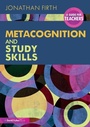 Cover: Metacognition and Study Skills: A Guide for Teachers - Routledge