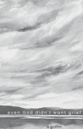 Cover: even God didn't want grief - Lulu.com