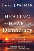 Cover: Healing the Heart of Democracy - Wiley