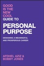 Cover: Good Is the New Cool Guide to Personal Purpose - Wiley