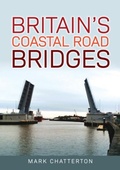 Cover: Britain's Coastal Road Bridges - Amberley Publishing