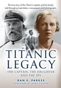 Cover: Titanic Legacy - Amberley Publishing