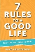 Cover: 7 Rules to a Good Life - DA Publishing