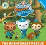 Cover: Octonauts Above & Beyond: The Rainforest Rescue - Orchard Books