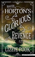 Cover: Maude Horton's Glorious Revenge - Thorndike Press Large Print