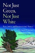 Cover: Not Just Green, not Just White - University of Nebraska Press