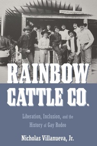 Abbildung von: Rainbow Cattle Co. - University of Nebraska Press