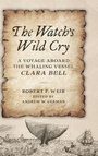 Cover: The Watch's Wild Cry - The Lyons Press