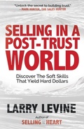 Cover: Selling in a Post-Trust World - Morgan James Publishing llc