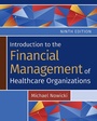 Cover: Introduction to the Financial Management of Healthcare Organizations, Ninth Edition - Health Administration Press