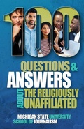 Cover: 100 Questions and Answers About the Religiously Unaffiliated - Michigan State University School of Journalism