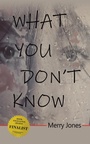 Cover: What You Don't Know - iUniverse