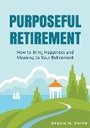 Cover: Purposeful Retirement - Mango Media