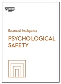 Cover: Psychological Safety (HBR Emotional Intelligence Series) - Harvard Business Review Press