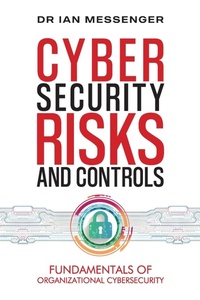 Abbildung von: Cybersecurity Risks and Controls - Sherman Press