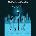 Cover: Past Present Future - SIMON & SCHUSTER AUDIO