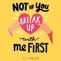 Cover: Not If You Break Up with Me First - SIMON & SCHUSTER AUDIO