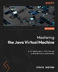Enlarge image Cover: Mastering the Java Virtual Machine - Packt Publishing