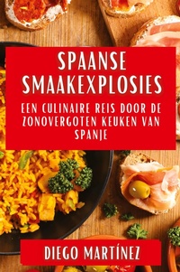 Abbildung von: Spaanse Smaakexplosies - Diego Martinez