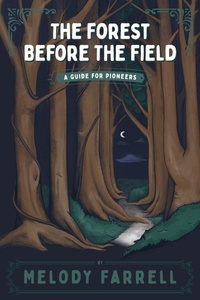 Enlarge image Cover: The Forest Before The Field - Lost Poet Press