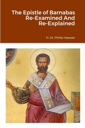Cover: The Epistle of Barnabas Re-Examined And Re-Explained - Catholic Resources
