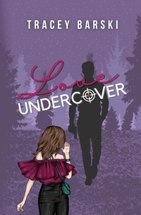 Abbildung von: Love Undercover - Tracey Barski