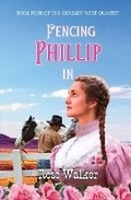 Cover: Fencing Phillip In - Tuxtails Publishing, LLC