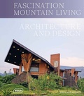 Cover: Fascination Mountain Living - Braun Publishing